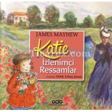 Katie ve İzlenimci Ressamlar | James Mayhew
