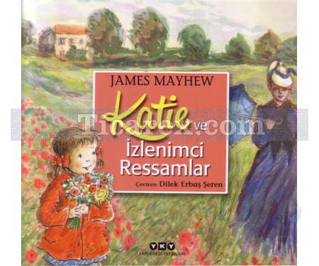 Katie ve İzlenimci Ressamlar | James Mayhew - Resim 1