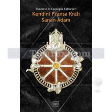 Kendini Fransa Kralı Sanan Adam | Tommaso Di Carpegna Falconieri