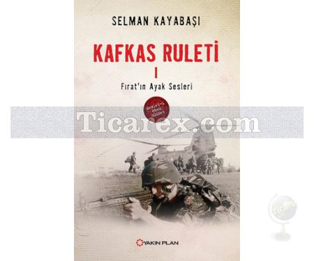 Kafkas Ruleti 1 | Fırat'ın Ayak Sesleri | Selman Kayabaşı - Resim 1