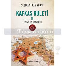 Kafkas Ruleti 2 | Türkiye'nin Gözyaşları | Selman Kayabaşı