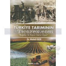 Türkiye Tarımının Değişim ve Dönüşüm Süreci | Buğday ile Koyun Gerisi Oyun | Mehdi Eker