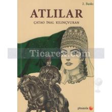 Atlılar | Çatao İnal Kılınçvuran