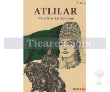 Atlılar | Çatao İnal Kılınçvuran - Resim 1