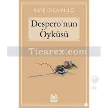 Despero'nun Öyküsü | Kate Dicamillo