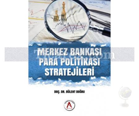 Merkez Bankası Para Politikası Stratejileri | Bülent Doğru - Resim 1