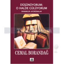 Düşünüyorum - O Halde Gülüyorum | Denemeler - Aforizmalar | Cemal Borandağ