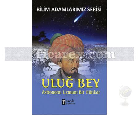 Uluğ Bey | Bilim Adamlarımız Serisi | Ali Kuzu - Resim 1