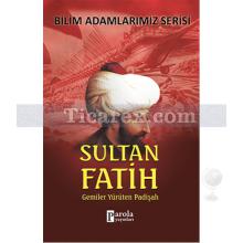 Sultan Fatih | Bilim Adamlarımız Serisi | Ali Kuzu