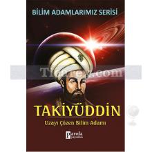 Takiyüddin | Bilim Adamlarımız Serisi | Ali Kuzu
