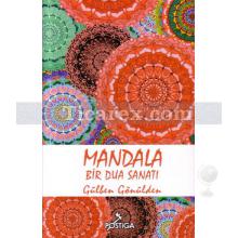 Mandala | Bir Dua Sanatı | Gülben Gönülden