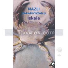 İskele | Nazlı Karabıyıkoğlu