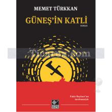 Güneş'in Katli | Memet Türkkan