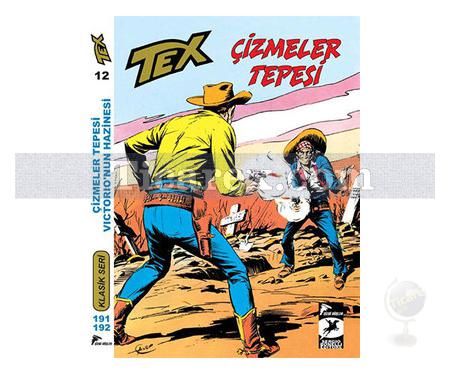 Tex Klasik Seri Sayı: 12 | Çizmeler Tepesi - Victorio'nun Hazinesi | Guido Nolitta, Gianluigi Bonelli - Resim 1