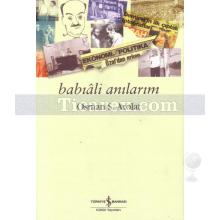 Babıâli Anılarım | Osman S. Arolat