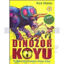 Dinozor Koyu 2 - Üç Boynuzlu Canavar Ortaya Çıkışı | Rex Stone
