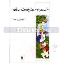 Alice Harikalar Diyarında | Lewis Carroll