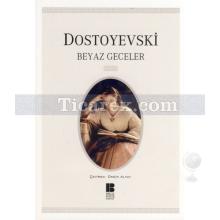 Beyaz Geceler | Fyodor Mihayloviç Dostoyevski
