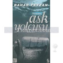 Aşk Yolcusu | Struma | Bahar Feyzan