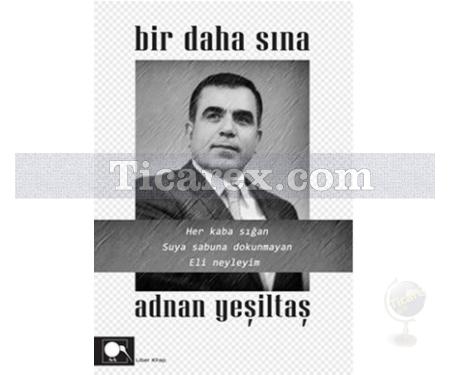 Bir Daha Sına | Adnan Yeşiltaş - Resim 1