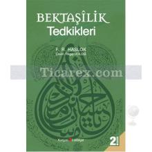 Bektaşilik Tedkikleri | F. R. Haslok