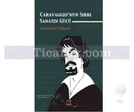 Caravaggio'nun Sırrı Sanatın Gücü | Costantino D'Orazio - Resim 1