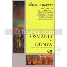 Osmanlı ve Dünya | Osmanlı Devleti ve Dünya Tarihindeki Yeri | Kemal H. Karpat