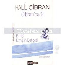 Cibran'ca 2 | Ermiş Ermiş'in Bahçesi | Halil Cibran