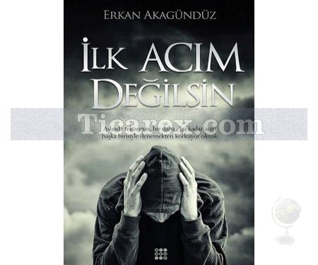 İlk Acım Değilsin | Erkan Akagündüz - Resim 1