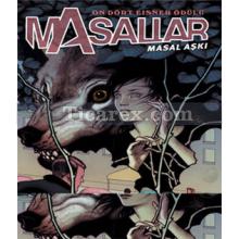 Masallar Cilt: 3 - Masal Aşkı | Bill Willingham