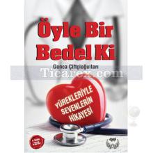 Öyle Bir Bedel Ki | Gonca Çiftçioğulları