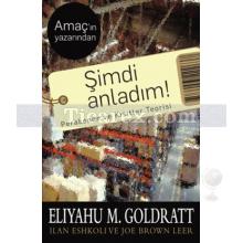 Şimdi Anladım! | Perakende ve Kısıtlar Teorisi | Eliyahu M. Goldratt