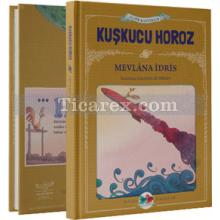 Kuşkucu Horoz | Mevlana İdris