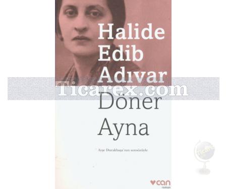 Döner Ayna | Halide Edib Adıvar - Resim 1