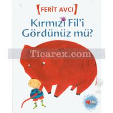 Kırmızı Fil'i Gördünüz Mü? | Ferit Avcı