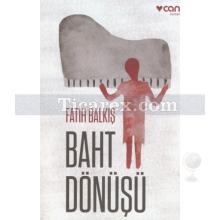 Baht Dönüşü | Fatih Balkış