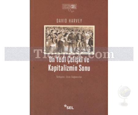 On Yedi Çelişki ve Kapitalizmin Sonu | David Harvey - Resim 1