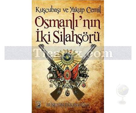 Osmanlı'nın İki Silahşörü | Kuşcubaşı ve Yakup Cemil | Hüseyin Tekinoğlu - Resim 1