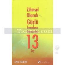 Zihinsel Olarak Güçlü İnsanların Yapmadığı 13 Şey | Amy Morin