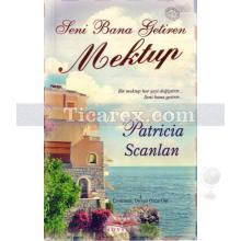 Seni Bana Getiren Mektup | Patricia Scanlan