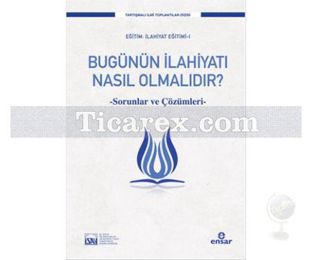 Bugünün İlahiyatı Nasıl Olmalıdır? | Kolektif - Resim 1