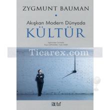 Akışkan Modern Dünyada Kültür | Zygmunt Bauman