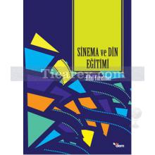 Sinema ve Din Eğitimi | Bilal Yorulmaz