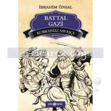 Korkusuz Savaşçı Battal Gazi | Bizim Kahramanlarımız | İbrahim Ünsal