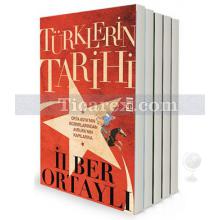 Türklerin Tarihi - 5 Kitap Takım | İlber Ortaylı