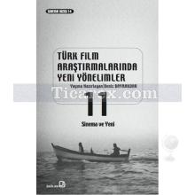 Türk Film Araştırmalarında Yeni Yönelimler 11 | Sinema ve Yeni | Kolektif