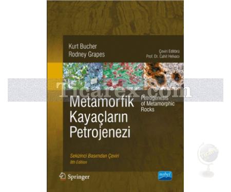 Metamorfik Kayaçların Petrojenezi | ( Sekizinci Basımdan Çeviri ) | Kurt Bucher, Rodney Grapes - Resim 1