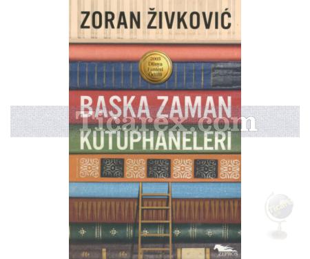 Başka Zaman Kütüphaneleri | Zoran Zivkovic - Resim 1