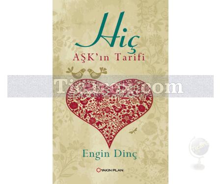 Hiç | Aşk'ın Tarifi | Engin Dinç - Resim 1