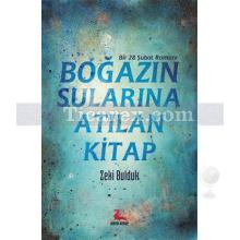 Boğazın Sularına Atılan Kitap | Zeki Bulduk